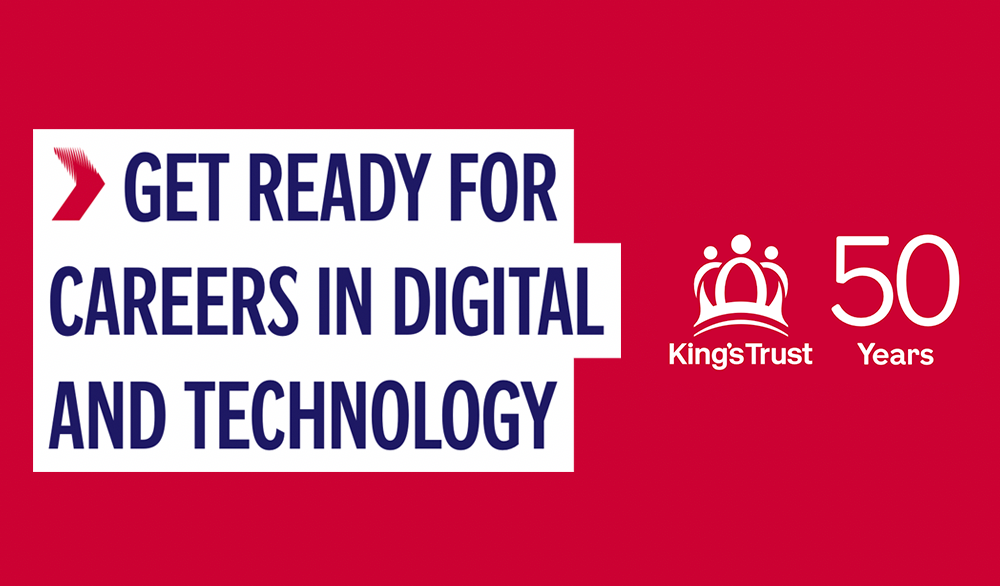 IMAGE SHOWING KING'S TRUST LOGO ON RED BACKGROUND WITH GET READY FOR CAREERS IN DIGITAL AND TECHNOLOGY WRITTEN